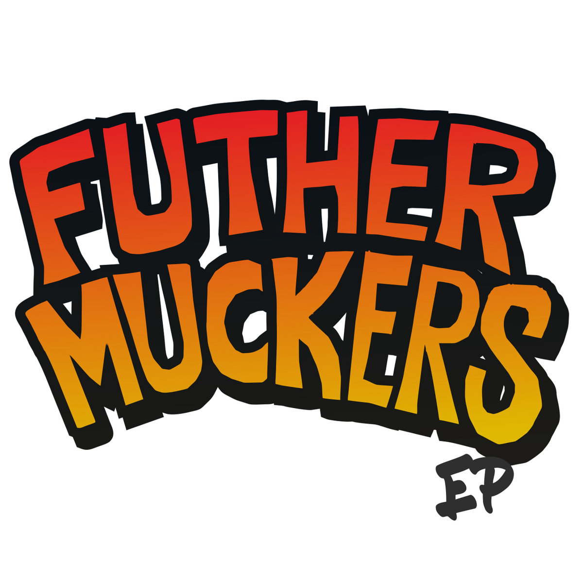futhermuckers ep